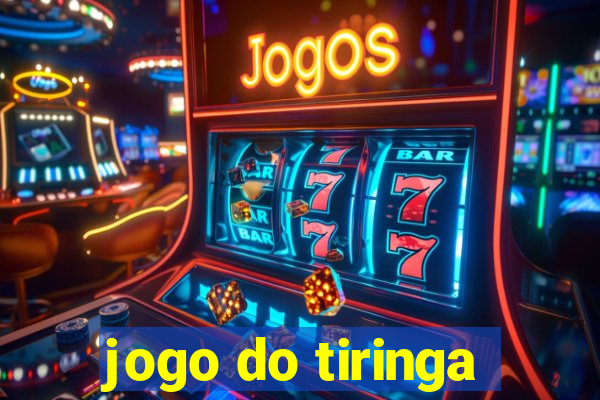 jogo do tiringa